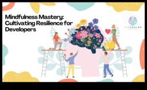 Mindful Mastery: The Evolution of Mindfulness