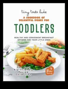 Tiny Taste Buds, Big Potential: Pediatric Nutrition Mastery